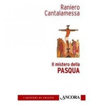 Il mistero della Pasqua