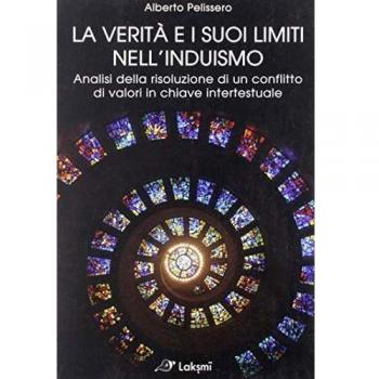 La verità e i suoi limiti nell'induismo. Analisi della risoluzione di un conflitto di valori in chiave intertestuale