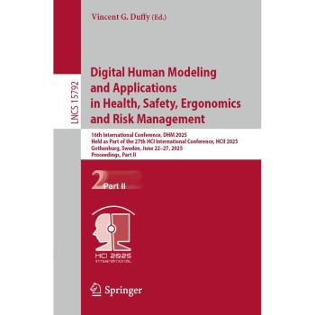 Digital Human Modeling and Applications in Health Safety Ergonomics and Risk Management