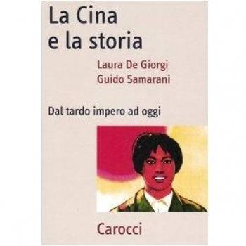 La Cina e la storia. Dal tardo impero ad oggi