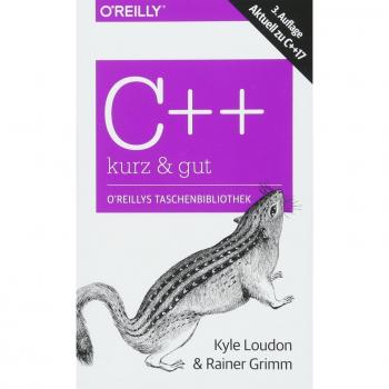 C++ – kurz & gut: Aktuell zu C++17