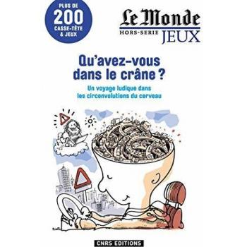 Qu'avez-vous dans le crâne ?