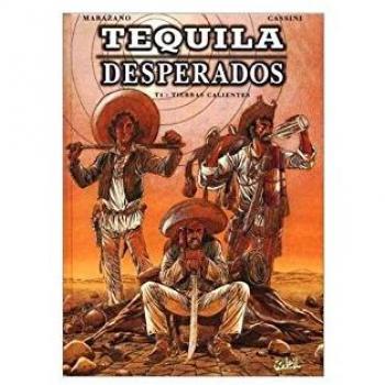 Téquila Desperados Tome 1 - Tierras Calientes