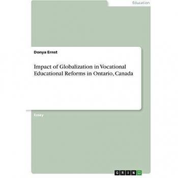 Impact of Globalization in Vocational Educational Reforms in Ontario, Canada