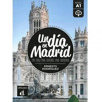 Ernesto Rodríguez Un Día En Madrid: Spanische Lektüre Für Das 1. Und 2. Lernjahr Mit Audio-Download. Buch + Audio Online
