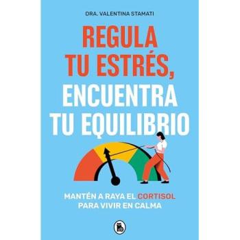 REGULA TU ESTRES ENCUENTRA TU EQUILIBRIO