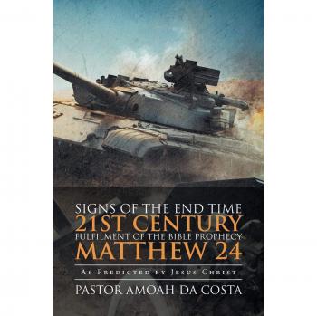 Da Costa, Pastor Amoah: Signs of the End Time 21st Century Fulfilment