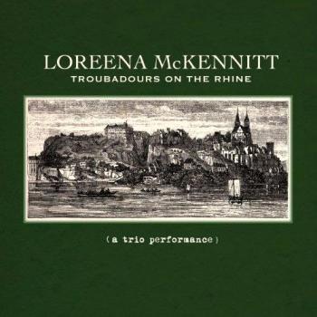 CD audio Pid: Loreena McKennitt – Troubadours On The Rhine
