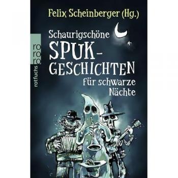 Schaurigschöne Spukgeschichten für schwarze Nächte, Libro per bambini di Felix Scheinberger