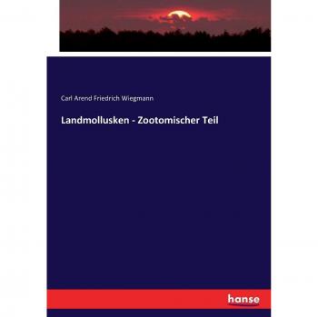 Landmollusken - Zootomischer Teil