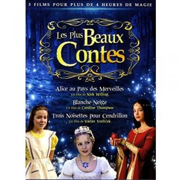 Plus beaux contes : Alice au pays des merveilles, Blanche-Neige, Trois noisettes pour Cendrillon Coffret DVD