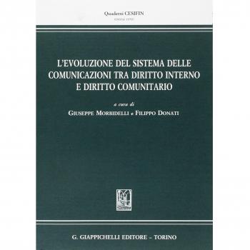 L' evoluzione del sistema delle comunicazioni tra diritto interno e diritto comunitario