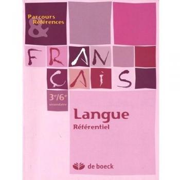 Francine Thyrion Français 3e/6e Secondaire : Langue Référentiel