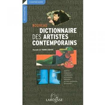 Pascale Le Thorel-Daviot Nouveau Dictionnaire Des Artistes Contemporains (Comprendre)