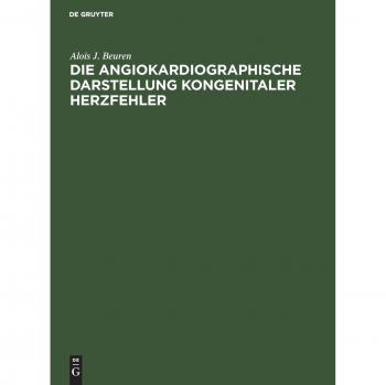 Die angiokardiographische Darstellung kongenitaler Herzfehler: Ein Atlas