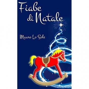 Fiabe di Natale. Desideri di Natale