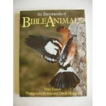 An Encyclopedia of Bible Animals - Peter France