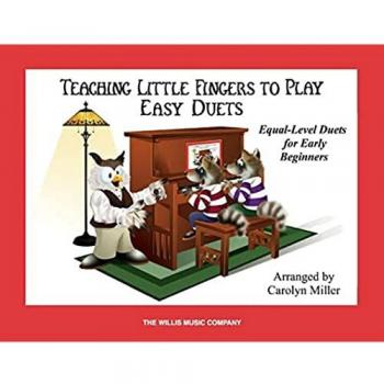 Teaching Little Fingers to Play Easy Duets: Early Elementary Level