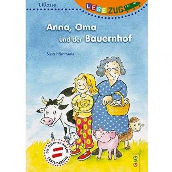 LESEZUG/1. Klasse: Anna, Oma und der Bauernhof