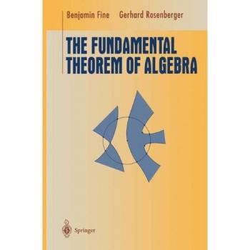 Rosenberger, Gerhard: The Fundamental Theorem of Algebra