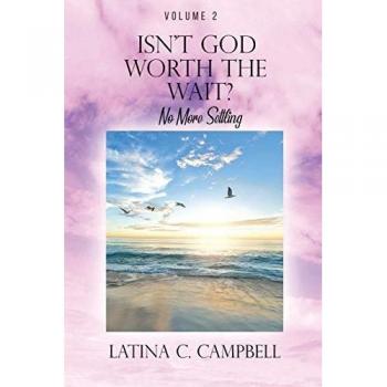 Isn't God Worth the Wait?