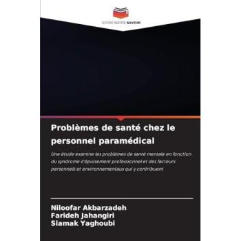 Akbarzadeh, Niloofar: Problèmes de santé chez le personnel paramédical