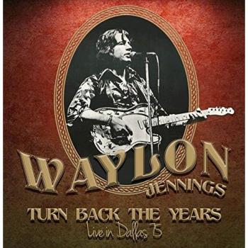 LP Schallplatte WAYLON JENNINGS - Drehe die Jahre zurück - Live in Dalla LOVLP2028 Live auf Vinyl 2017 UK Folk