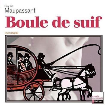 Boule de suif - Etienne Buraud, Etienne Buraud, Guy de Maupassant et Guy de Maupassant
