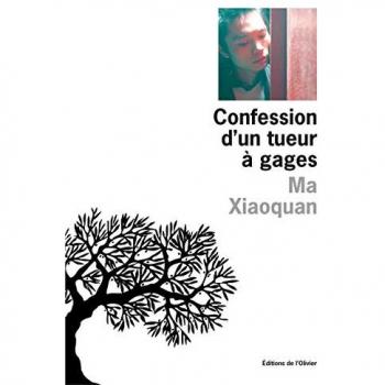 Confession d'un tueur à gages - Xiaoquan Ma