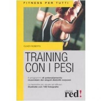 Training con i pesi. Ediz. illustrata
