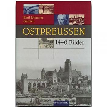 Guttzeit, Emil J. Ostpreußen. 1440 Bilder