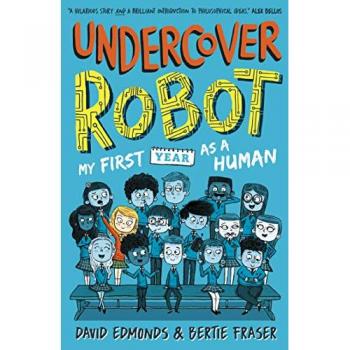 Undercover Robot: My First Year as a Human Book