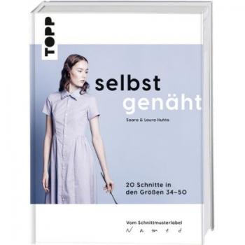 Laura Huhta Selbst Genäht: 20 Schnitte In Den Größen 34 - 50. Das Erste Buch Vom Schnittmusterlabel Named. Mit 6 Schnittmusterbogen