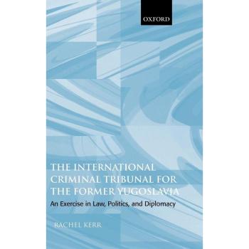The International Criminal Tribunal for the Former Yugoslavia