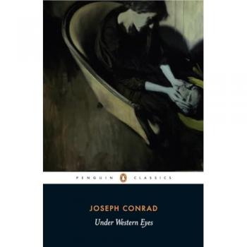Joseph Conrad Under Western Eyes