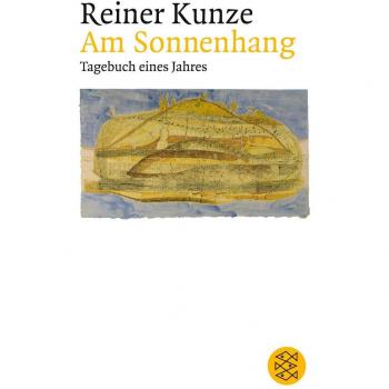 Kunze, Reiner: Am Sonnenhang