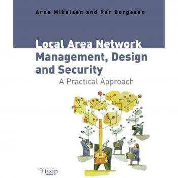 Local Area Network Management Design and Security by Borgesen & Per Informatics and Elearning & SrTrndelag University College & Norway