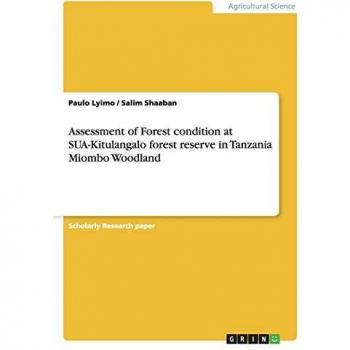 Assessment of Forest condition at SUA-Kitulangalo forest reserve in Tanzania Miombo Woodland