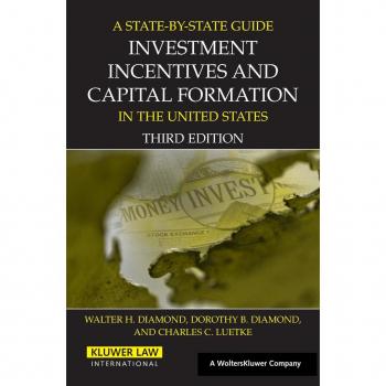 State by State Guide to Investment Incentives and Capital Formation in the United States