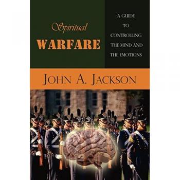 Spiritual Warfare: A Guide to Controlling The Mind and The Emotions