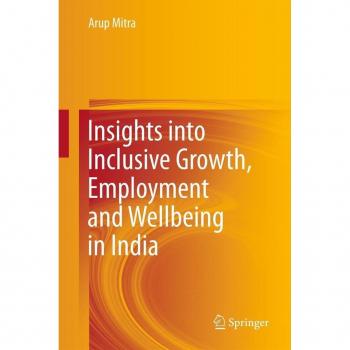 Insights into Inclusive Growth Employment and Wellbeing in India