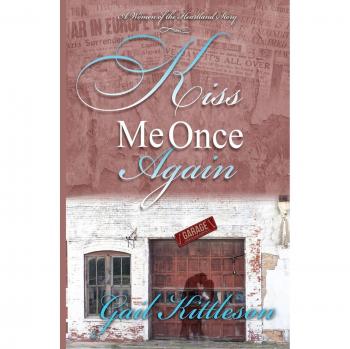 Kittleson, Gail: Kiss Me Once Again