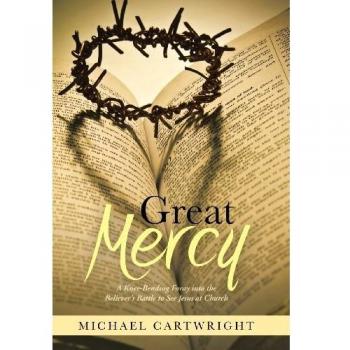 Great Mercy: A Knee-Bending Foray Into the Believer's Battle to See Jesus at Church