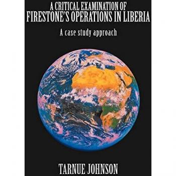 A critical examination of firestones operations in liberia hardcover