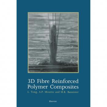 3D Fibre Reinforced Polymer Composites