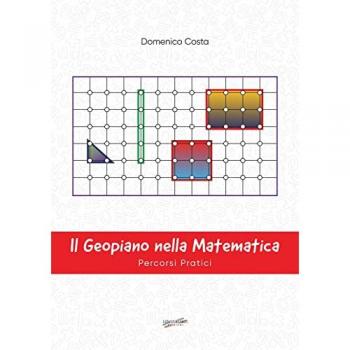 Il geopiano nella matematica. Percorsi pratici