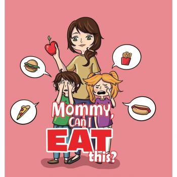 S, Maria: Mommy, Can I Eat This?