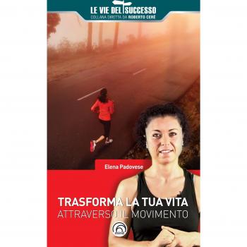 Trasforma la tua vita attraverso il movimento
