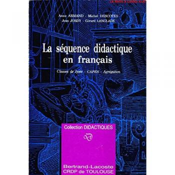 La Sequence Didactique En Francais - Classes De Lycée, Capes, Agrégation