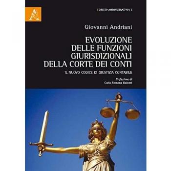Evoluzione delle funzioni giurisdizionali della Corte dei Conti. Il nuovo Codice di giustizia contabile